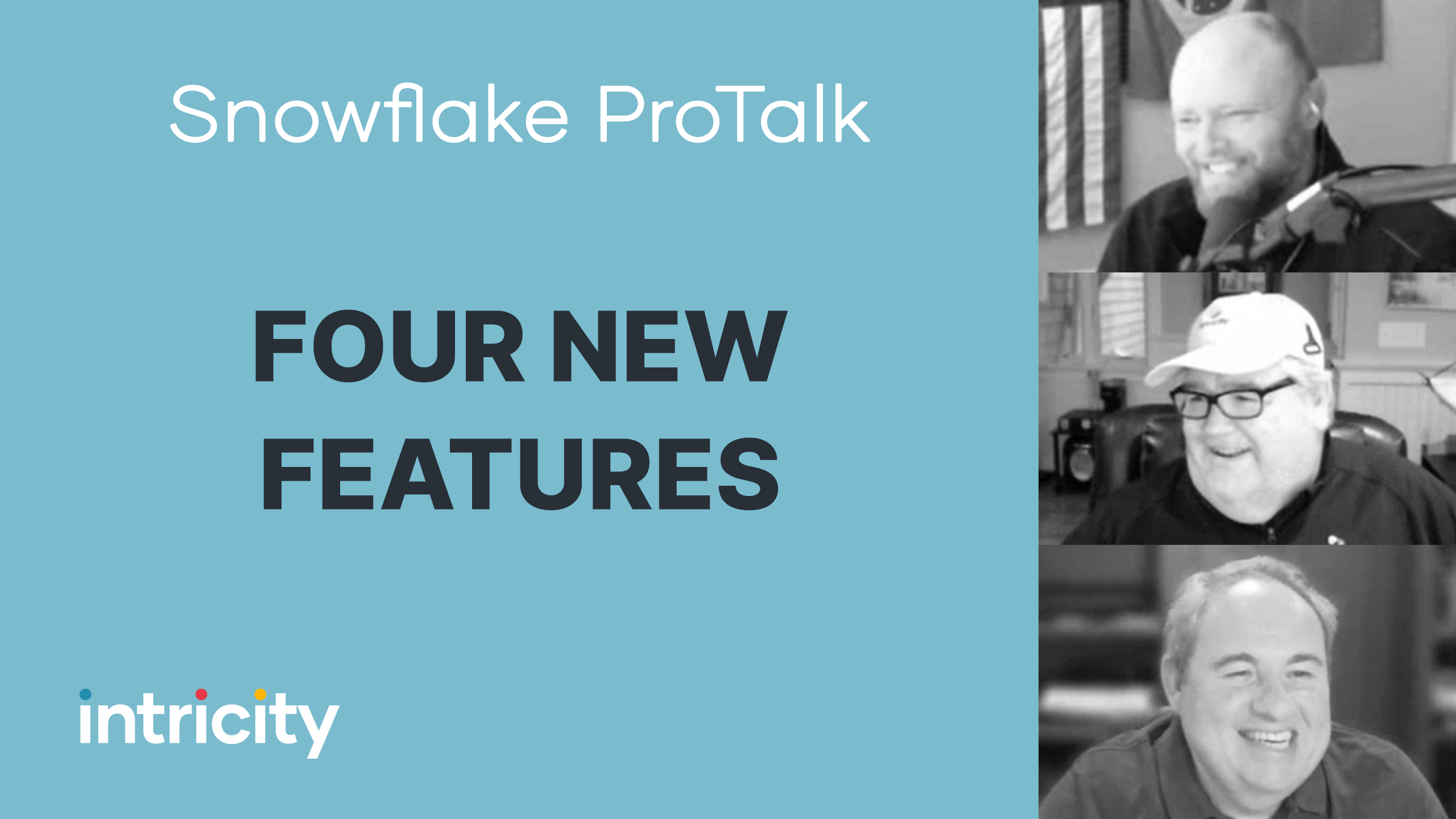 Snowflake Pro Talk Four New Features