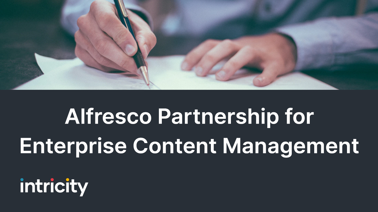 INTRICITY Partners With Leading Enterprise Content Management Provider, Alfresco
