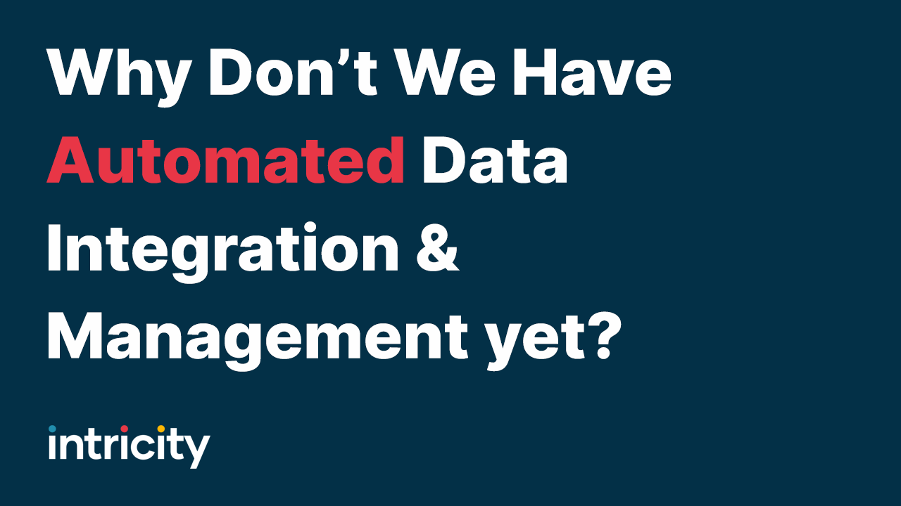 Why don’t we have automated Data Integration and Management yet?