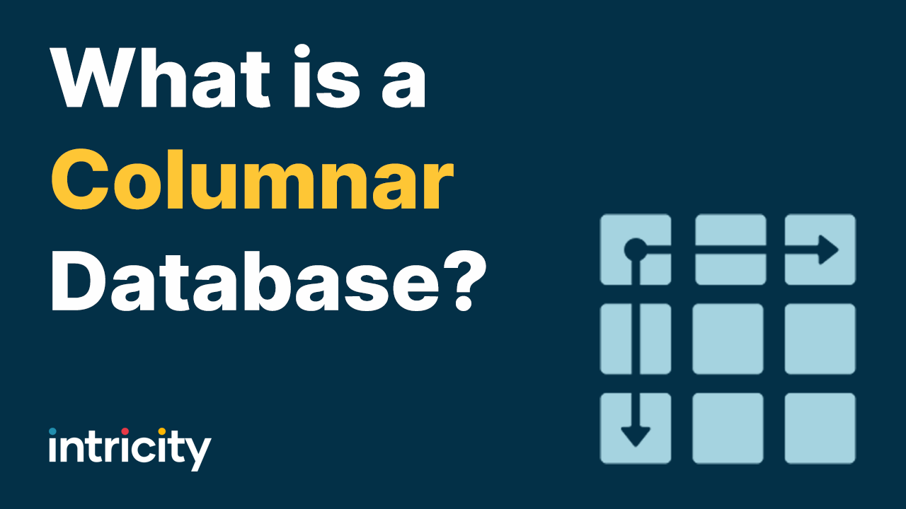 What is a Columnar Database?