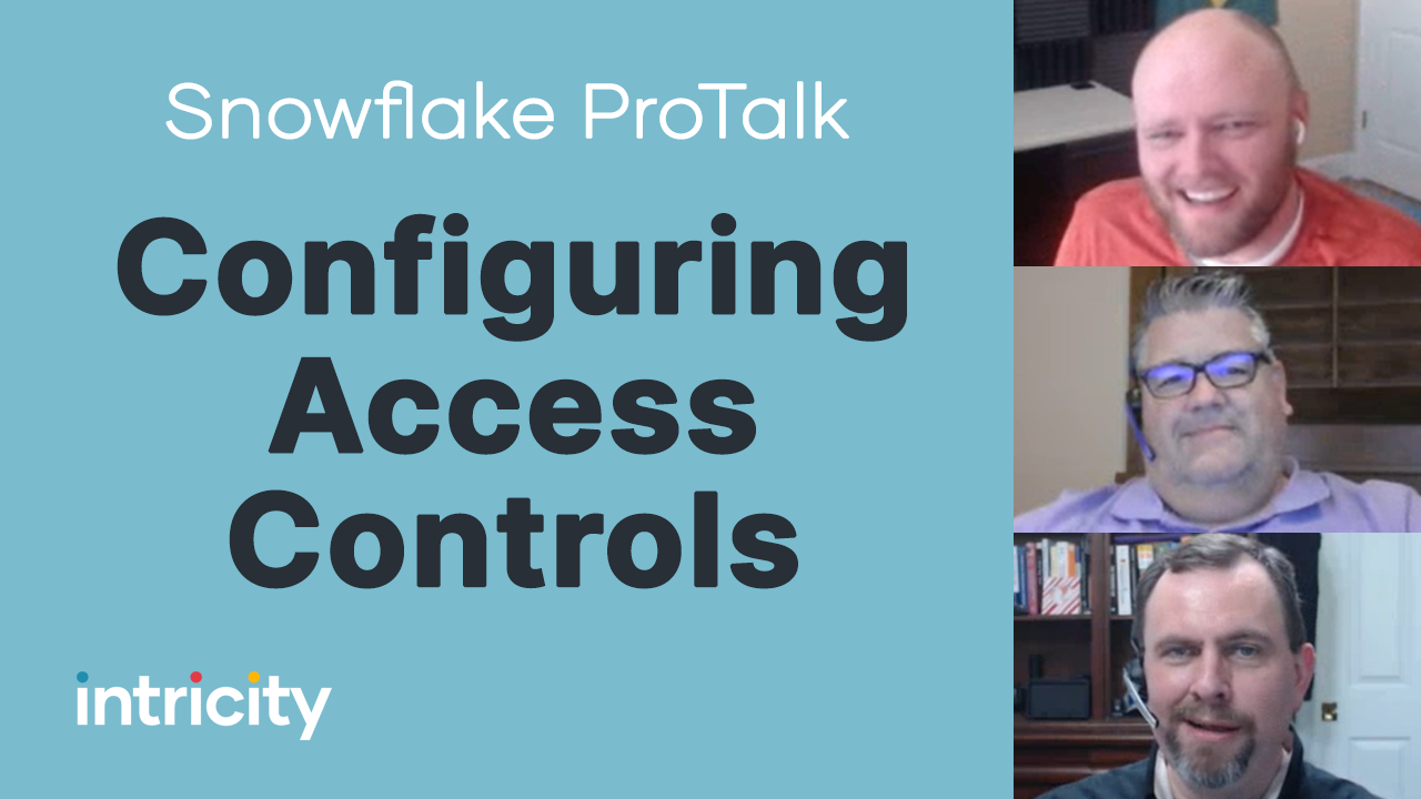 Snowflake ProTalk: Configuring Access Controls