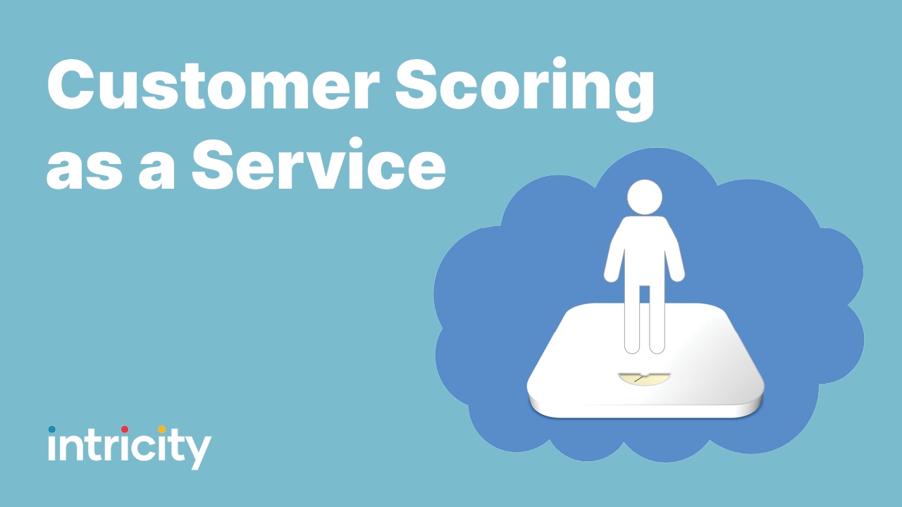 Customer Scoring as a Service