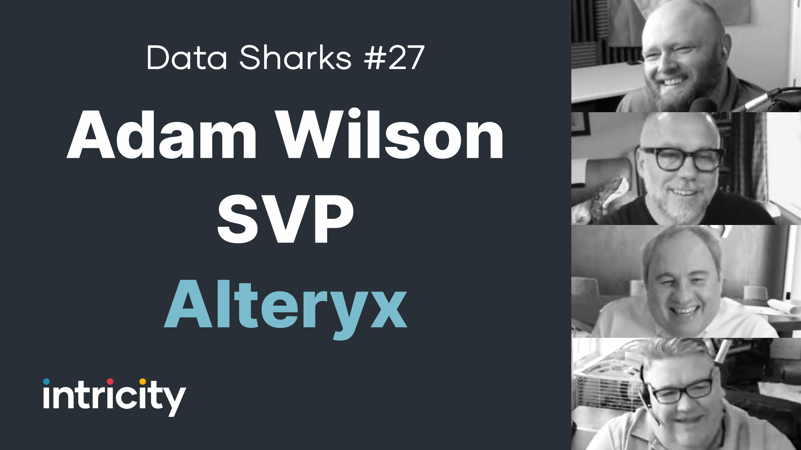 Data Sharks #27: Adam Wilson, SVP of Alteryx
