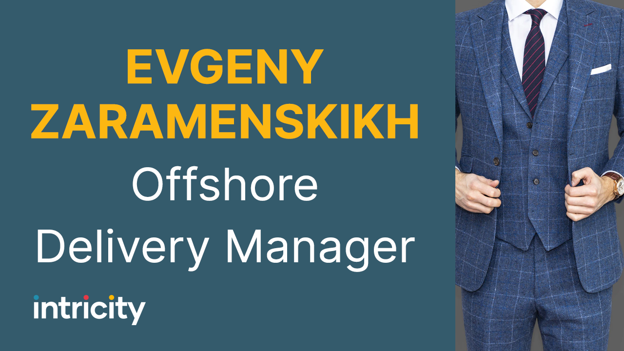 Intricity Names Evgeny Zaramenskikh, Offshore Delivery Manager