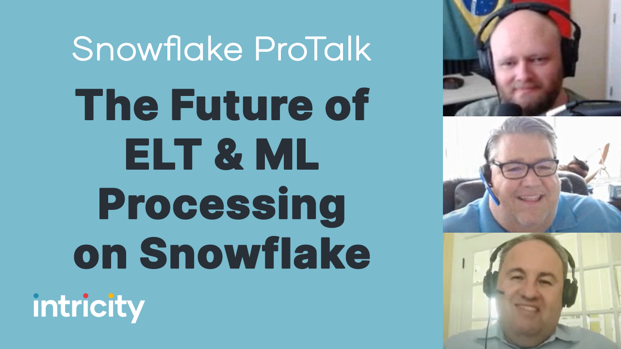 ProTalk: Future of ELT and ML Processing on Snowflake
