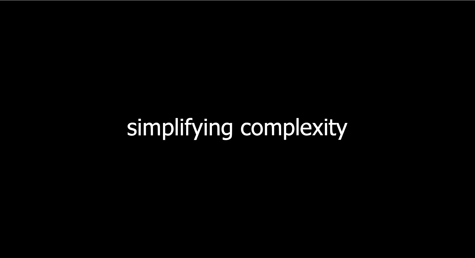 Simplifying Complexity