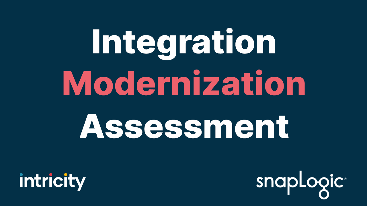 Intricity’s Integration Modernization Assessment