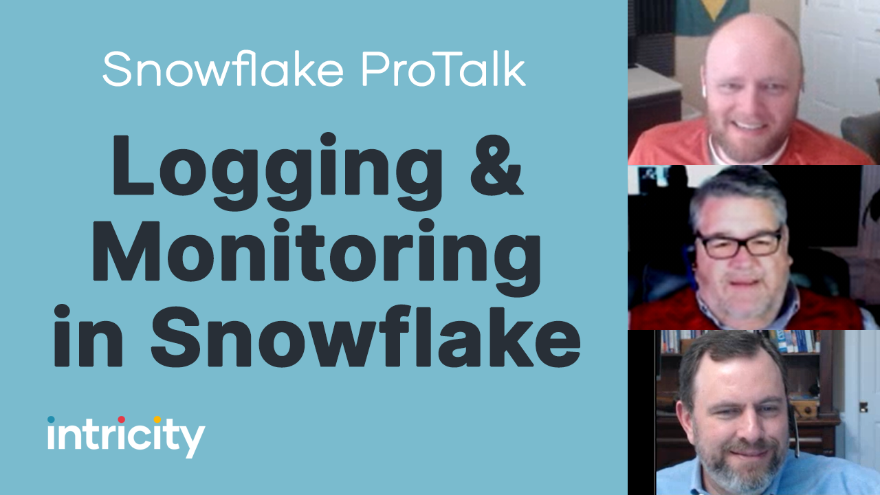 Snowflake ProTalk: Logging and Monitoring in Snowflake