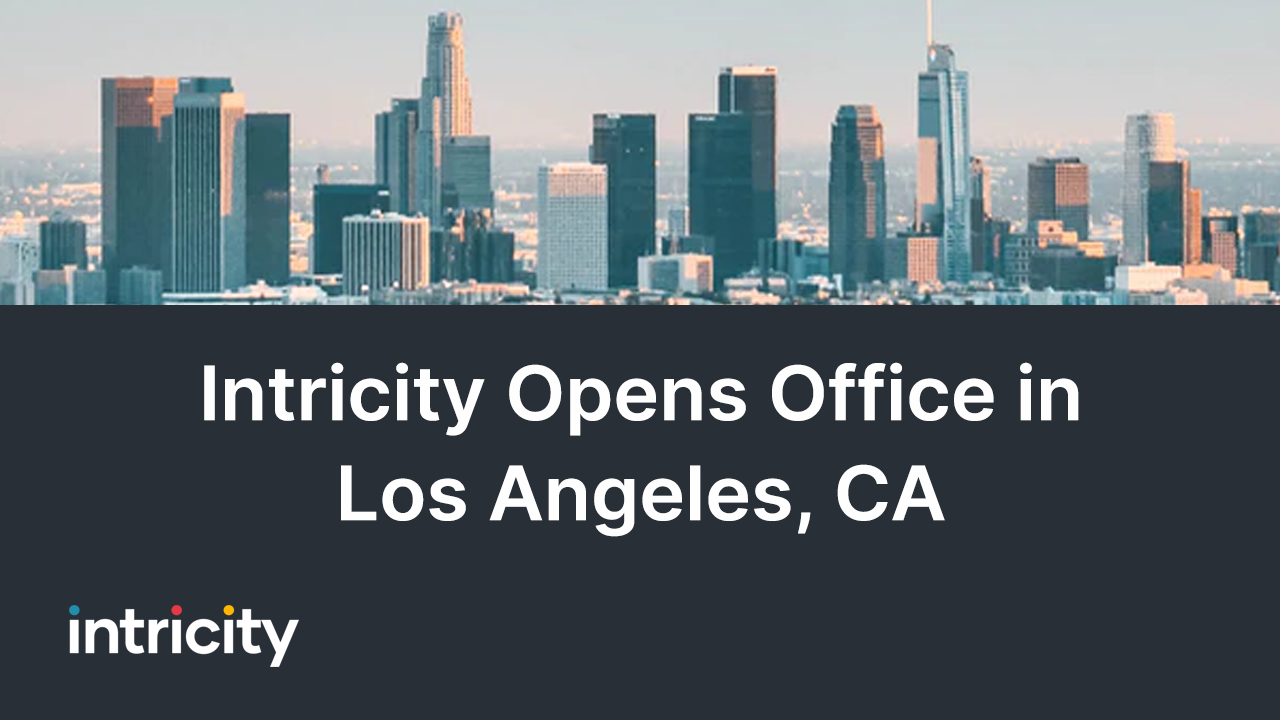 Intricity Opens Office in Los Angeles, CA