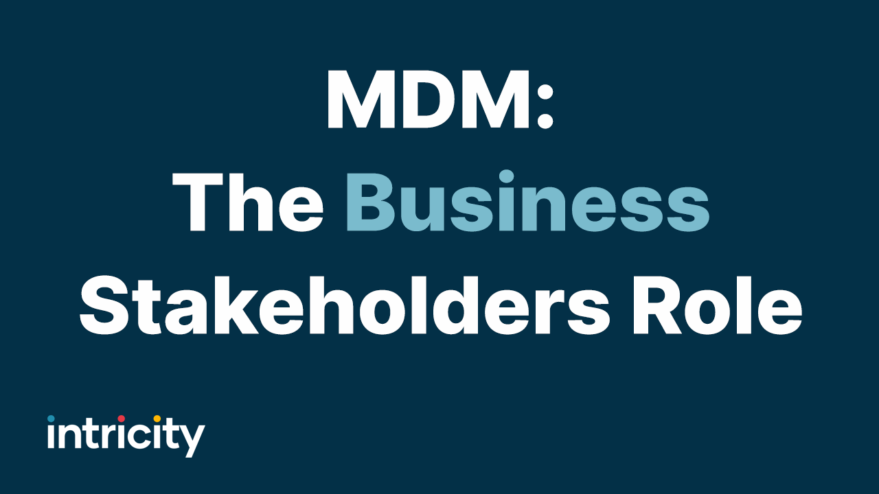 MDM: The Business Stakeholders Role