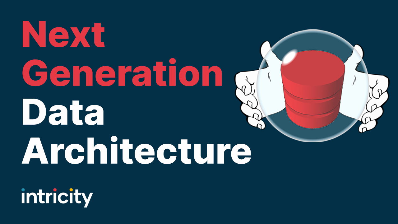 Next Generation Data Architecture