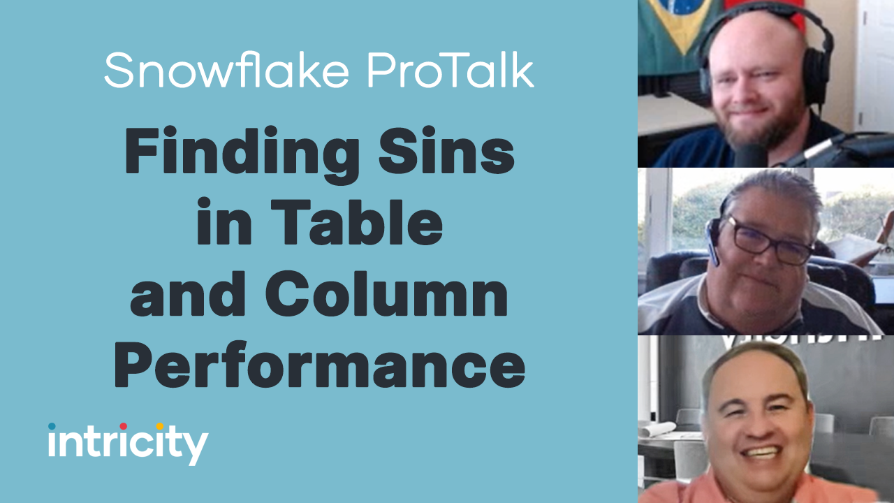 Snowflake ProTalk on Table + Column Performance