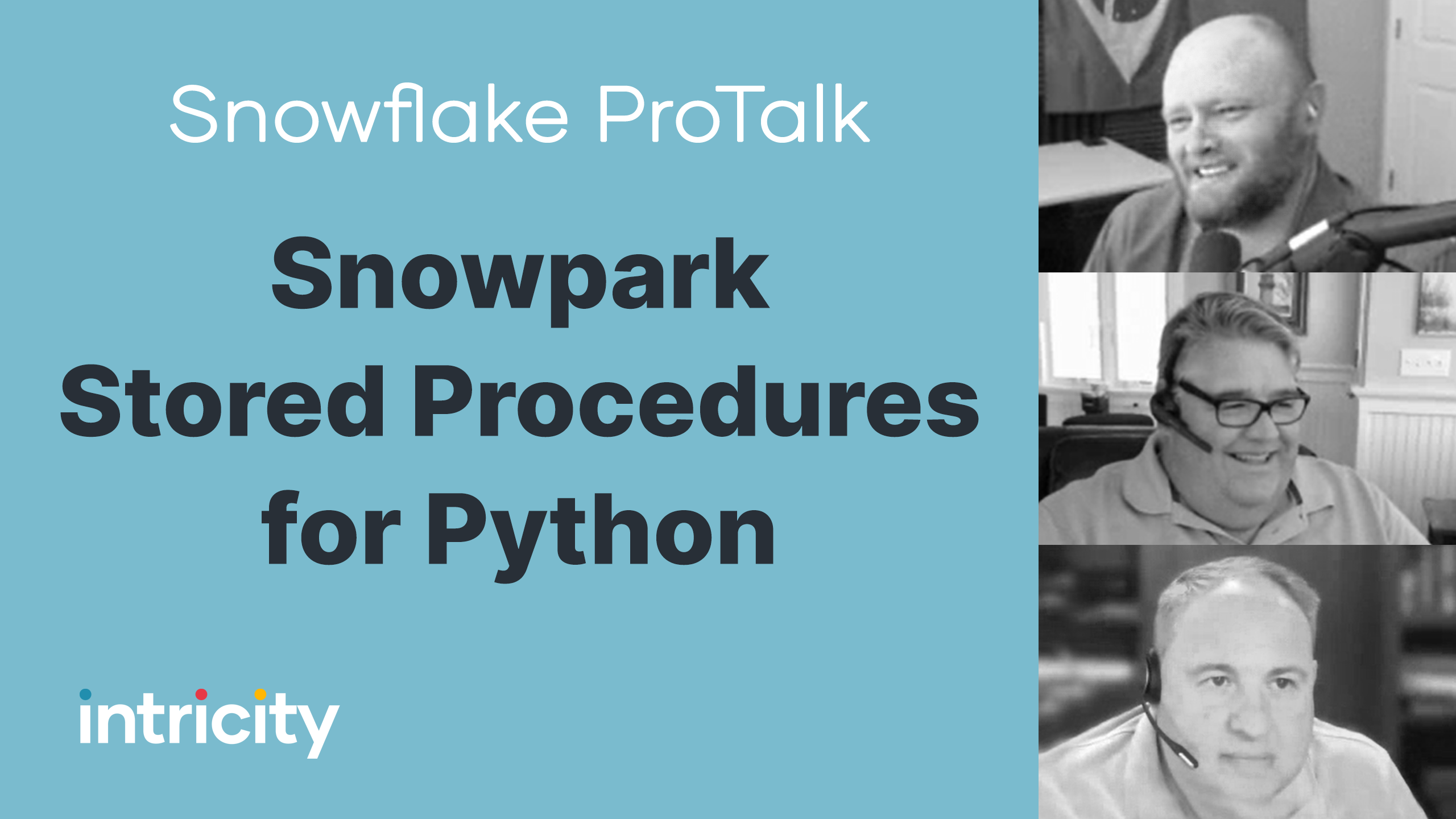 Snowflake ProTalk: Snowpark Stored Procedures for Python