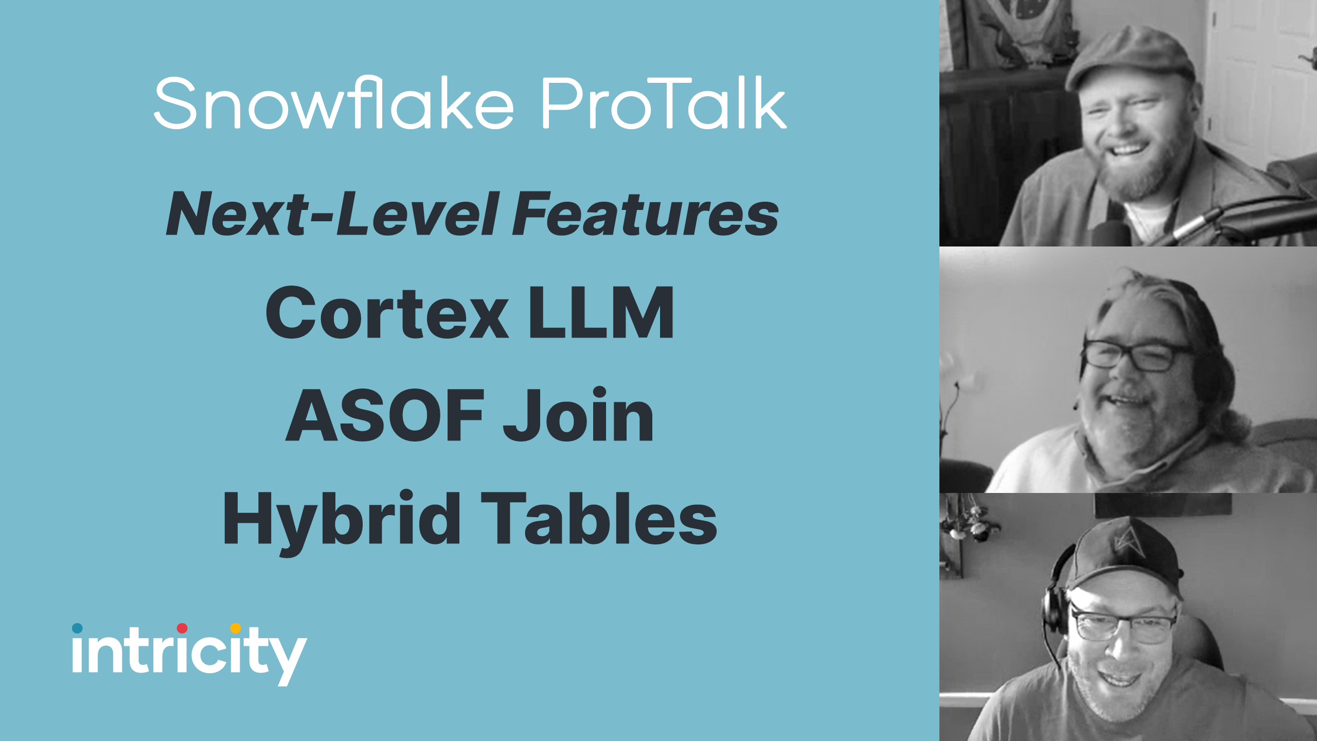 Snowflake ProTalk | Next-Level Features: Cortex LLM, ASOF Join, & Hybrid Tables