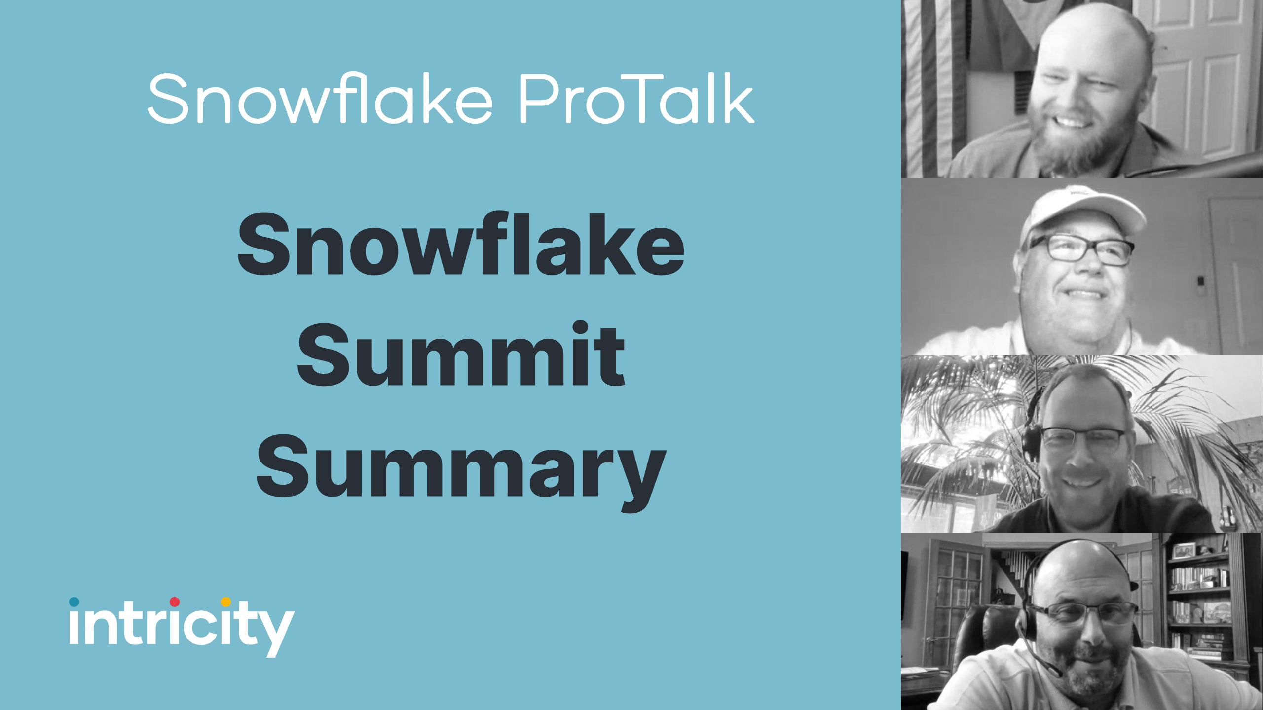 Snowflake ProTalk: Snowflake summit summary