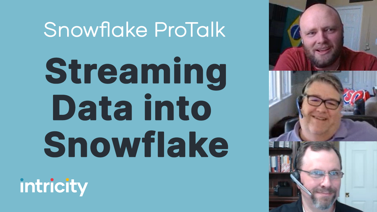 Snowflake ProTalk: Streaming Data into Snowflake