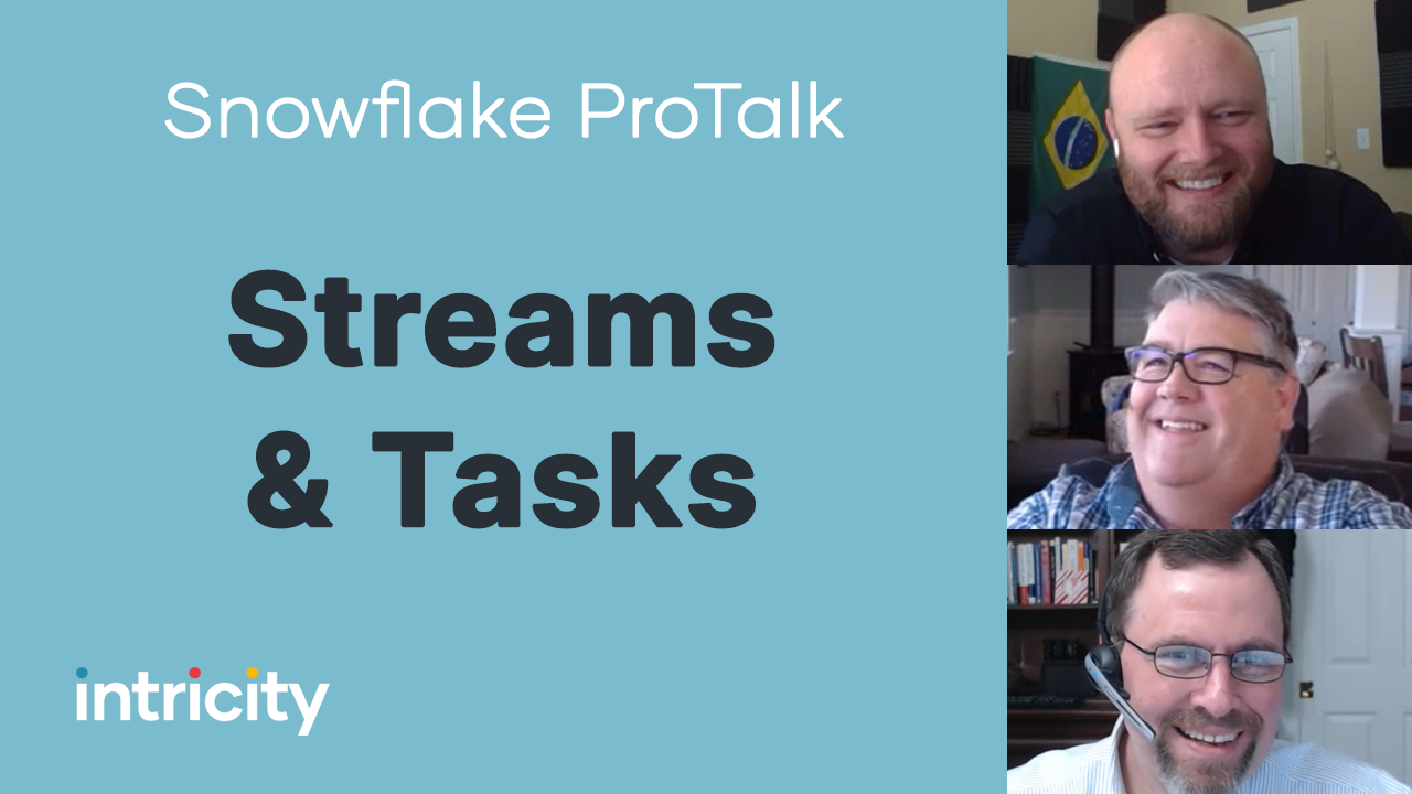 Snowflake ProTalk: Streams & Tasks