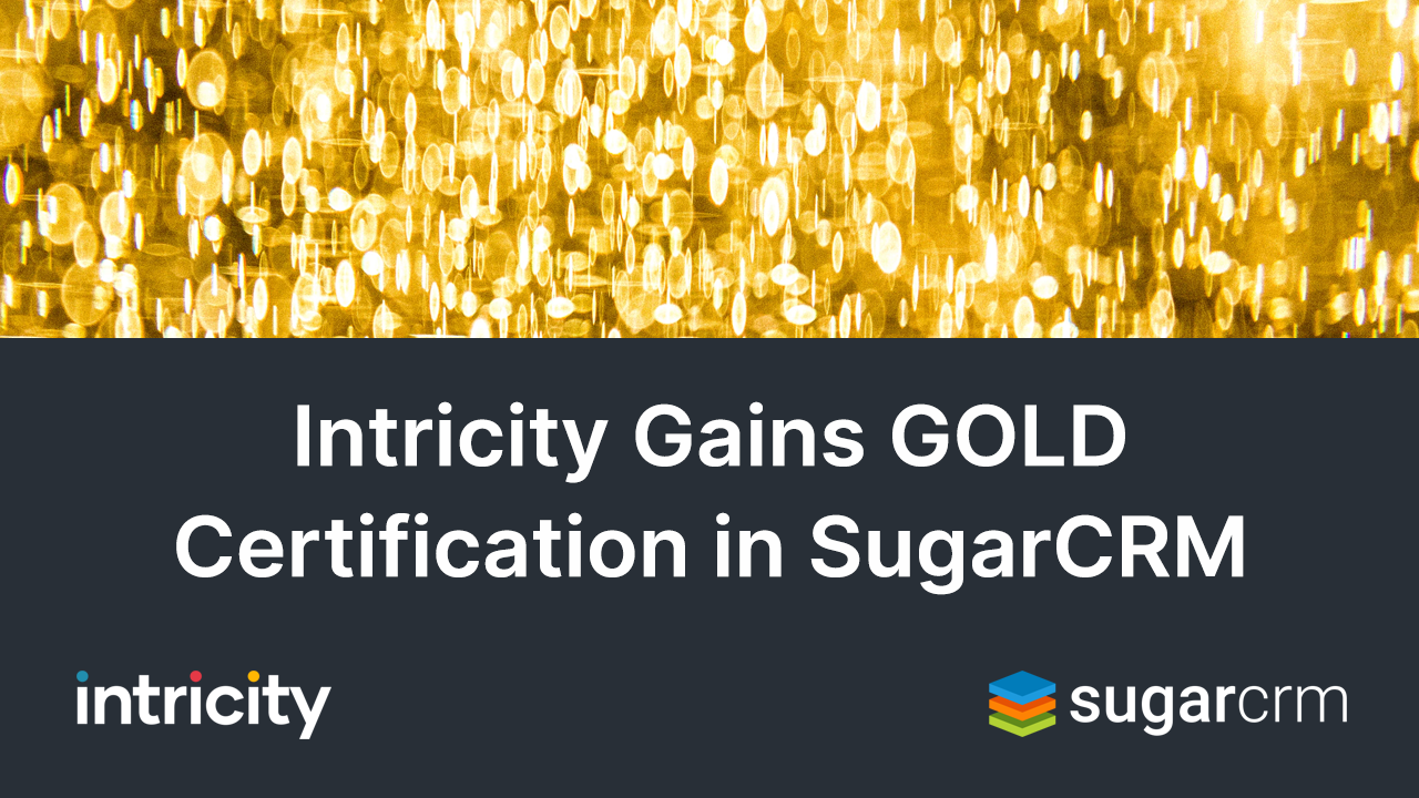 Intricity Gains Gold Certification in SugarCRM