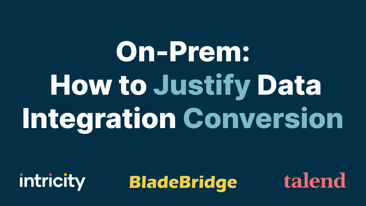 On-Prem to Cloud: How to Justify Data Integration Conversion