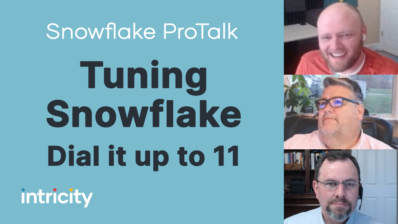 Snowflake ProTalk: Tuning Snowflake