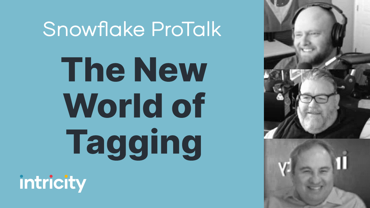 Snowflake ProTalk: The New World of Tagging